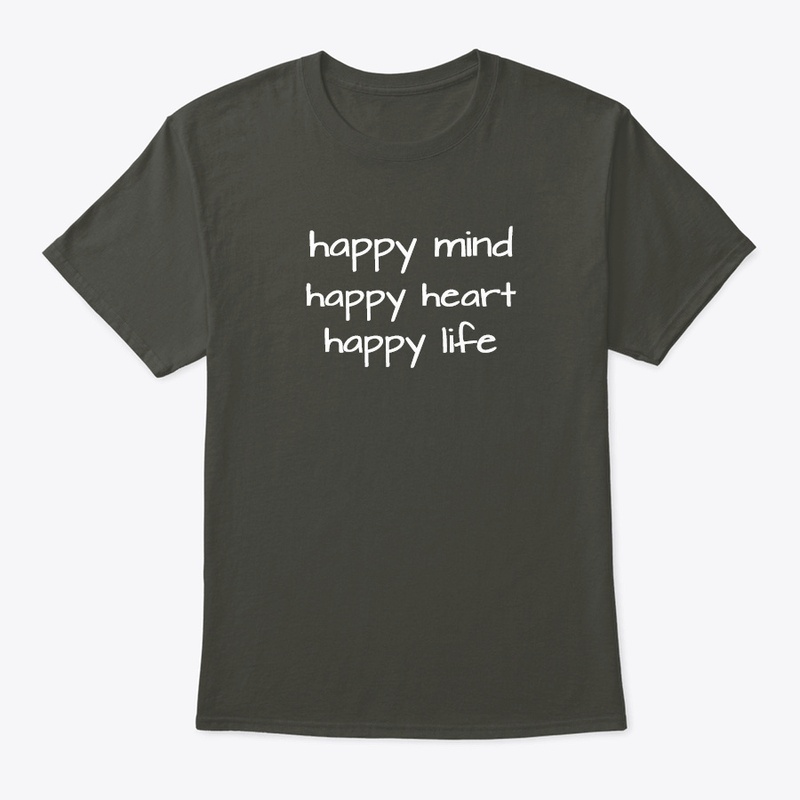 Happy Mind Happy Heart Happy Life Shirt