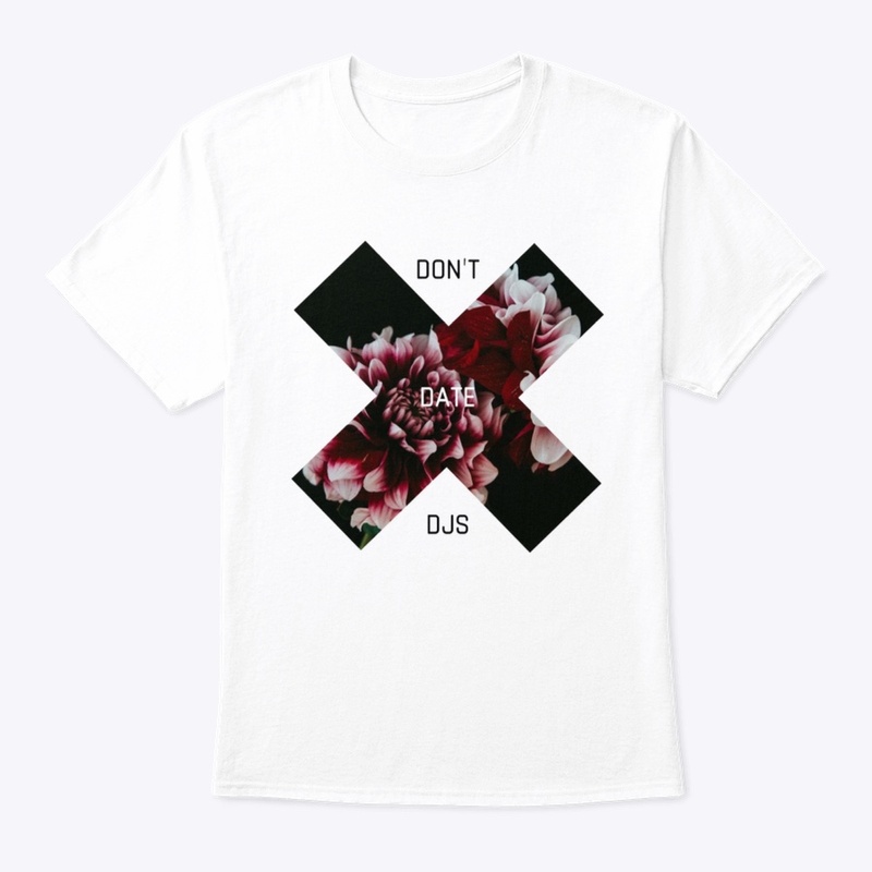"Don't Date DJs" - Y25 (Summer Line)