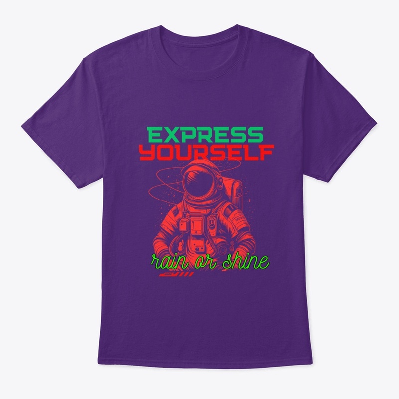  "Express Yourself, Rain or Shine"