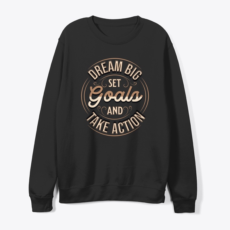 Dream Big, Set Goals & Take Action Merch