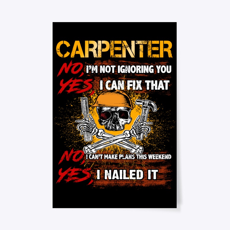 Carpenter, Not Ignore You And Nail It