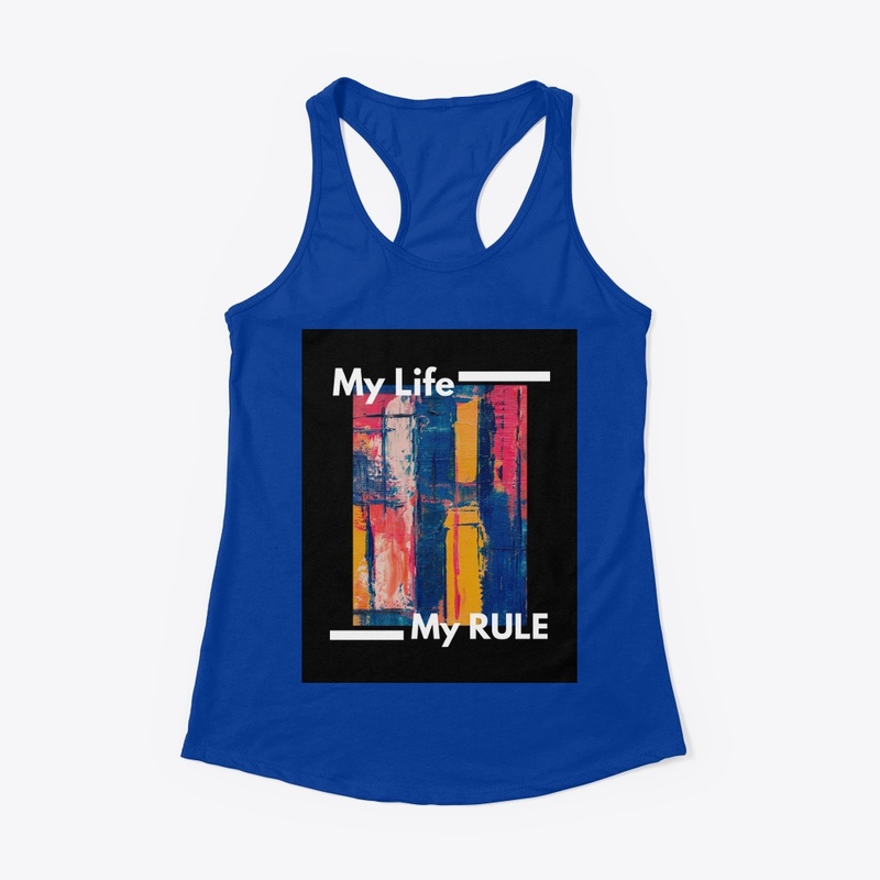 MY Rule My Life Unisex design 