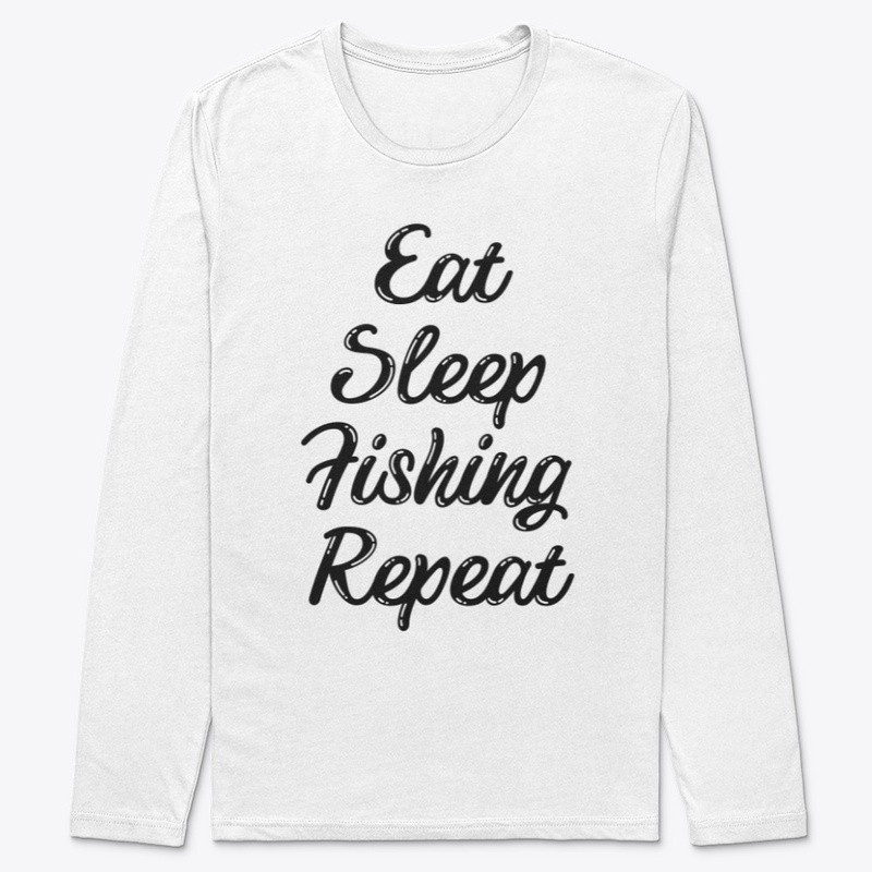 Eat Sleep Fishing Repeat