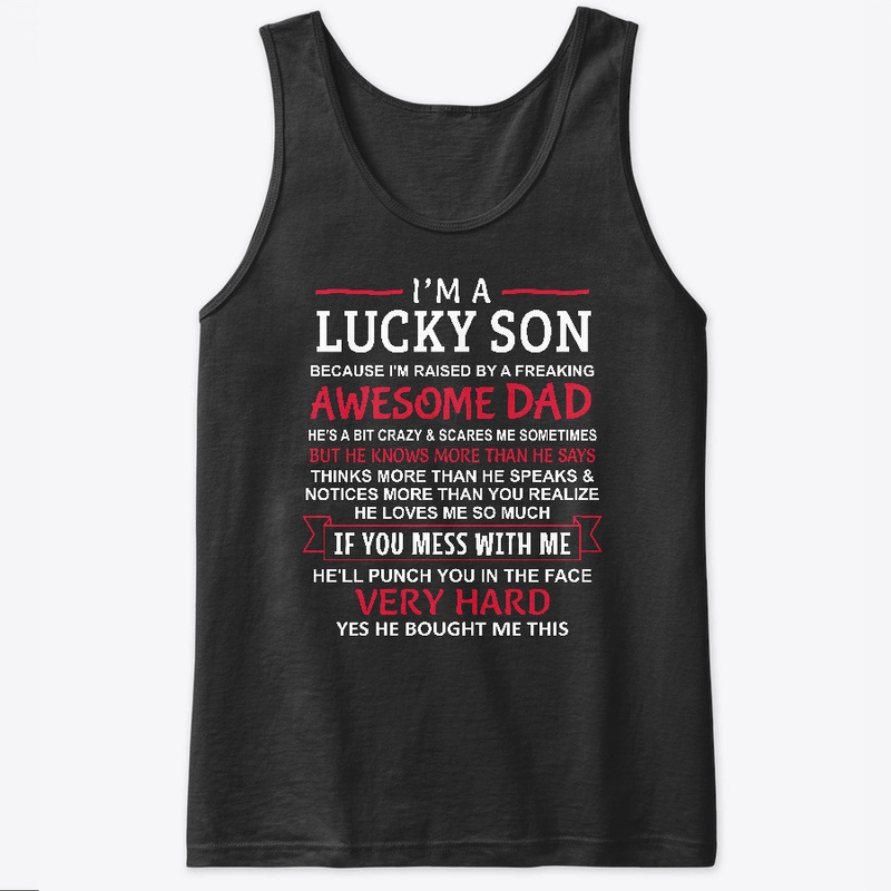 I'm A Lucky Son, I'm Raised By Hero Dad