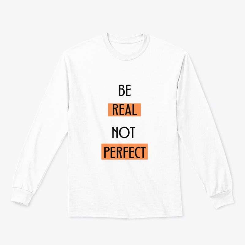 Be Real, Not Perfect