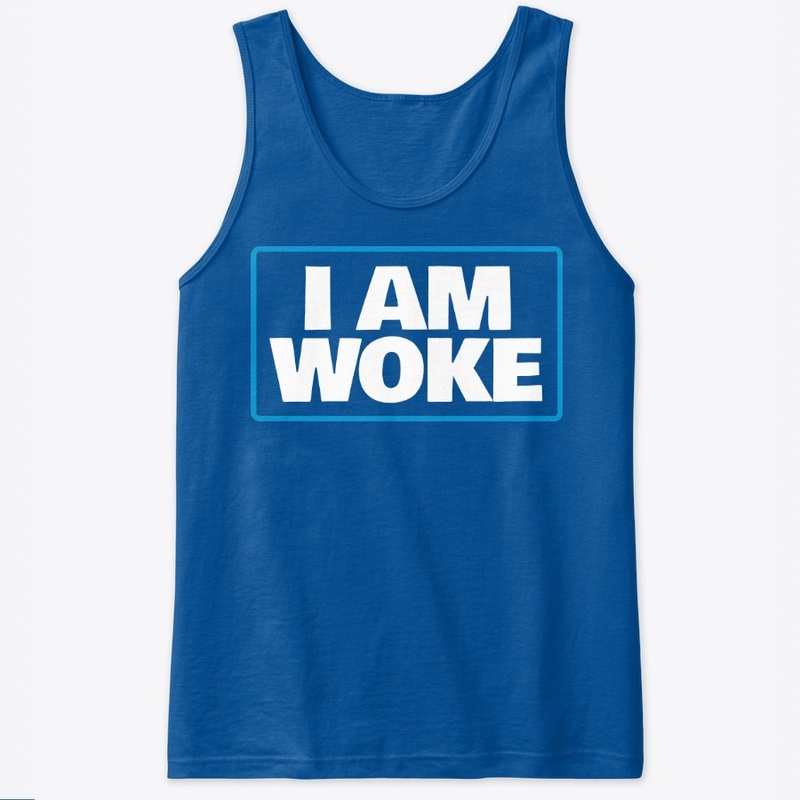 I'm Woke!