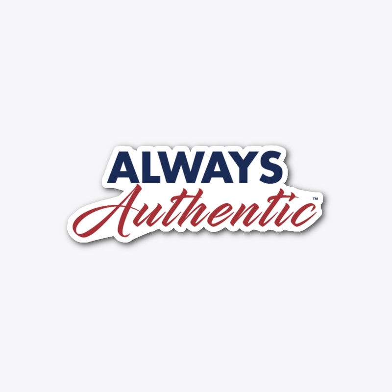 ALWAYS AUTHENTIC