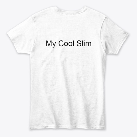 My Cool Slim Review White T-Shirt Back