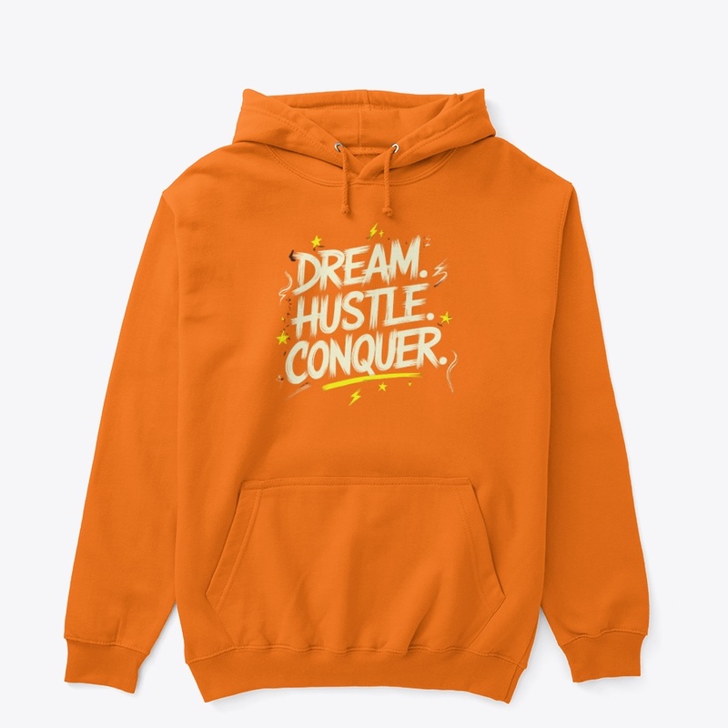 Dream. Hustle. Conquer. – Stay Focused