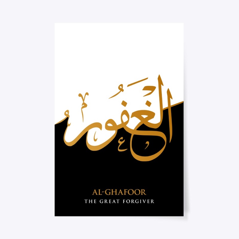 AL-GHAFOOR : THE GREAT FORGIVER