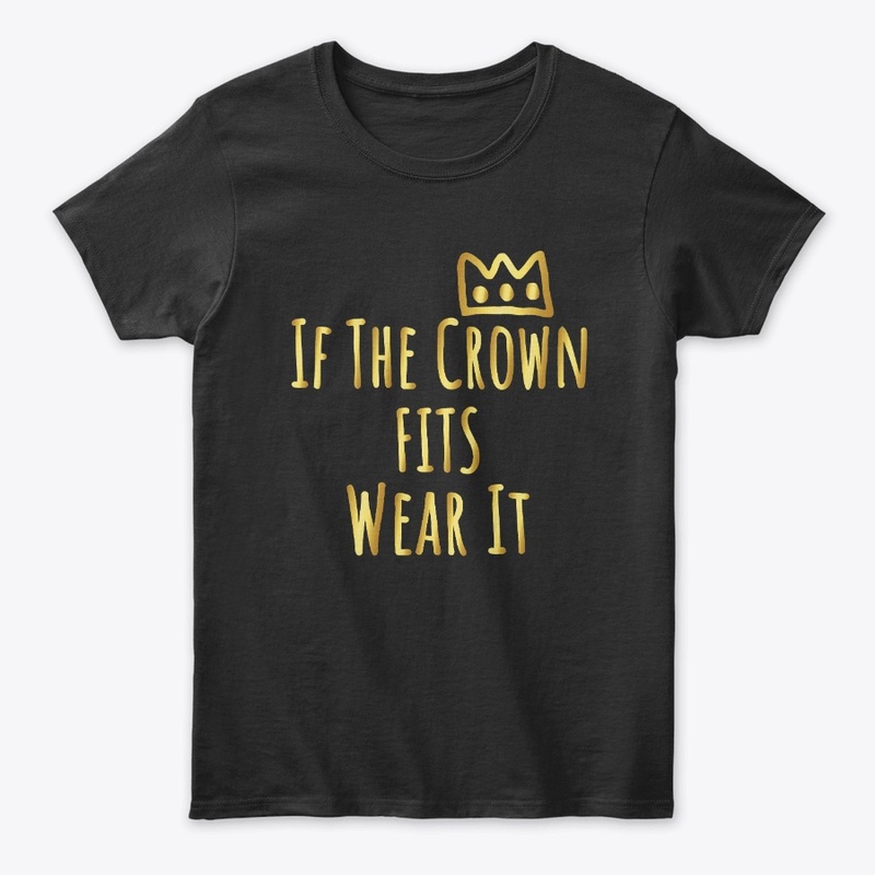 If The Crown Fits Wear It
