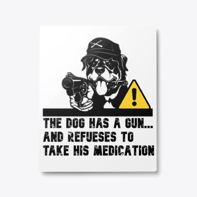 Warning Rottweiler has a gun...