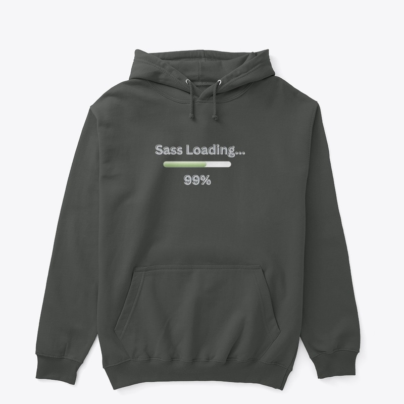 Sass Loading 99% - Attitude T-Shirt