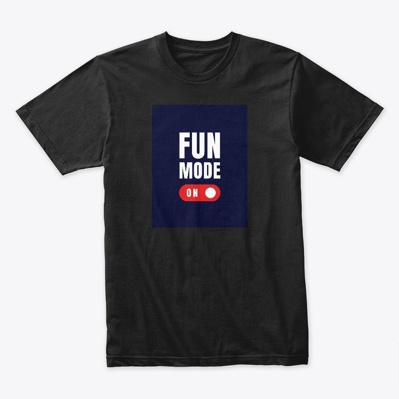 fun mode on