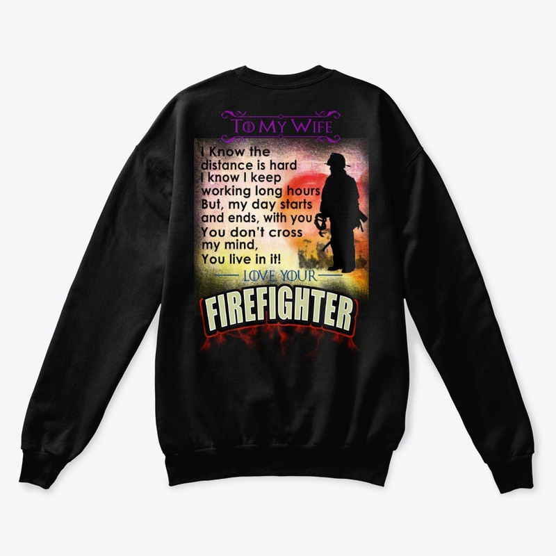 FIREFIGHTER - TO MY WIFE