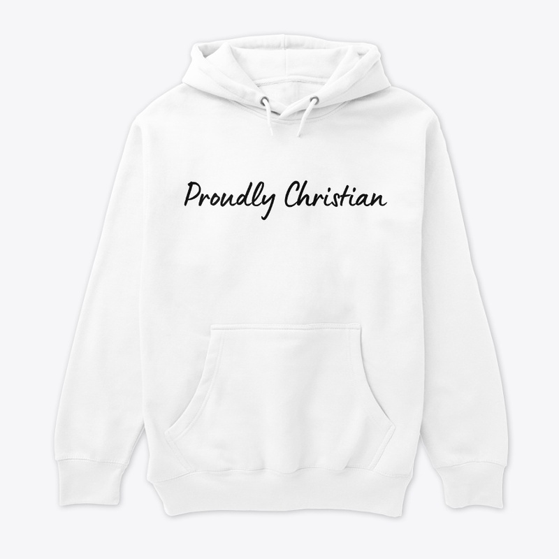 Proudly Christian Hoodie