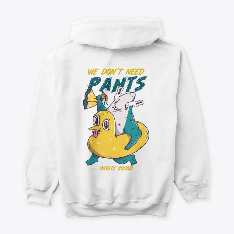 WE DON'T NEED PANTS