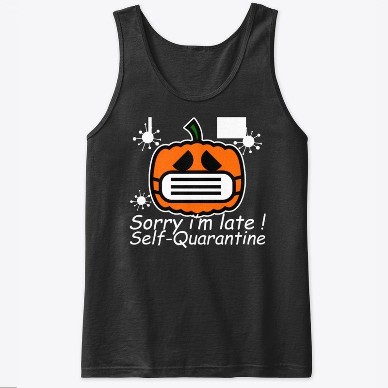 sorry i'm late self-quarantine halloween