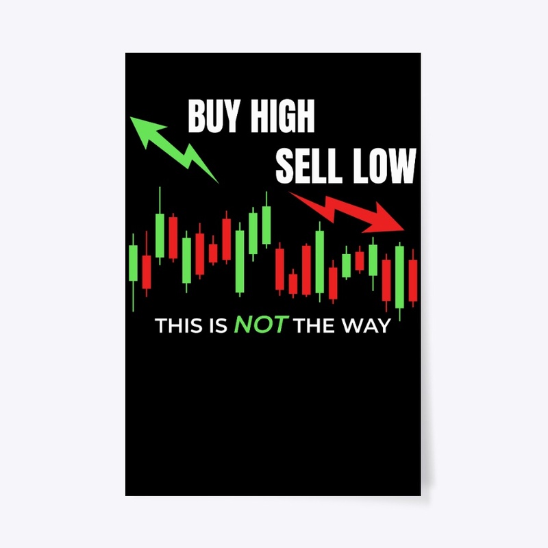 Buy High Sell Low Not