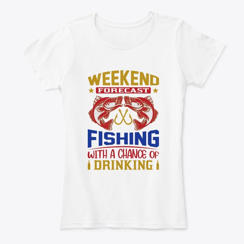Weekend Forecast Fishing With  T-Shirt