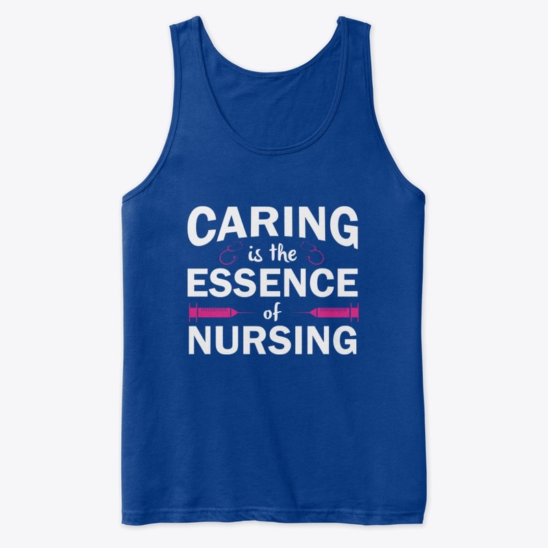 Caring is the Essence of Nursing
