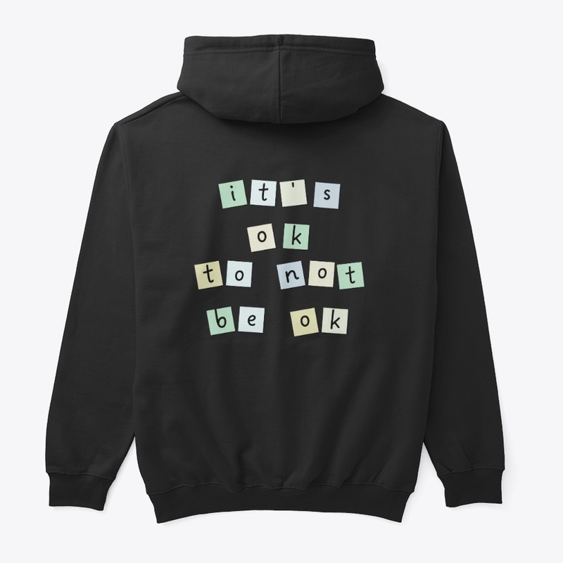 IT'S OK NOT TO BE OK Hoodie