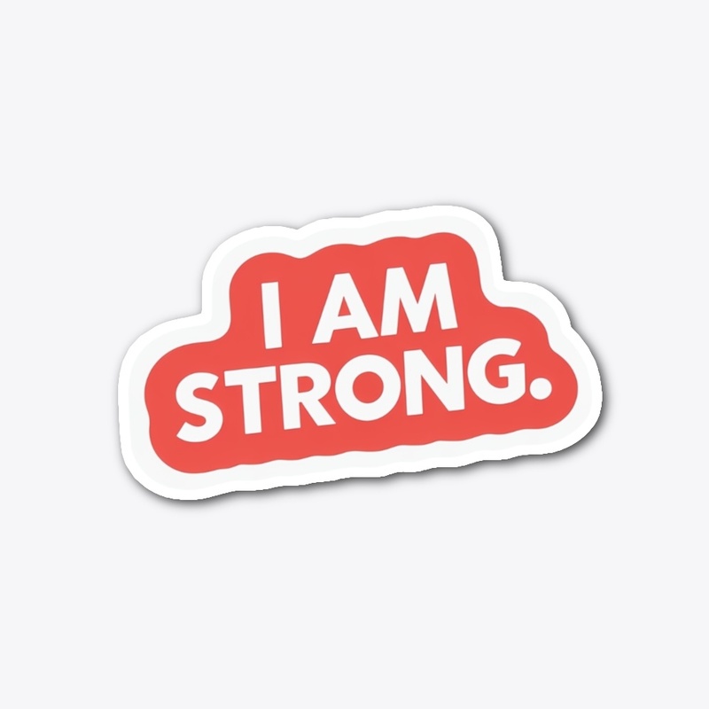I Am Strong 4802 - Die Cut Sticker