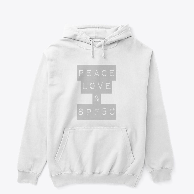 Peace, Love & SPF50 shirt/pullover
