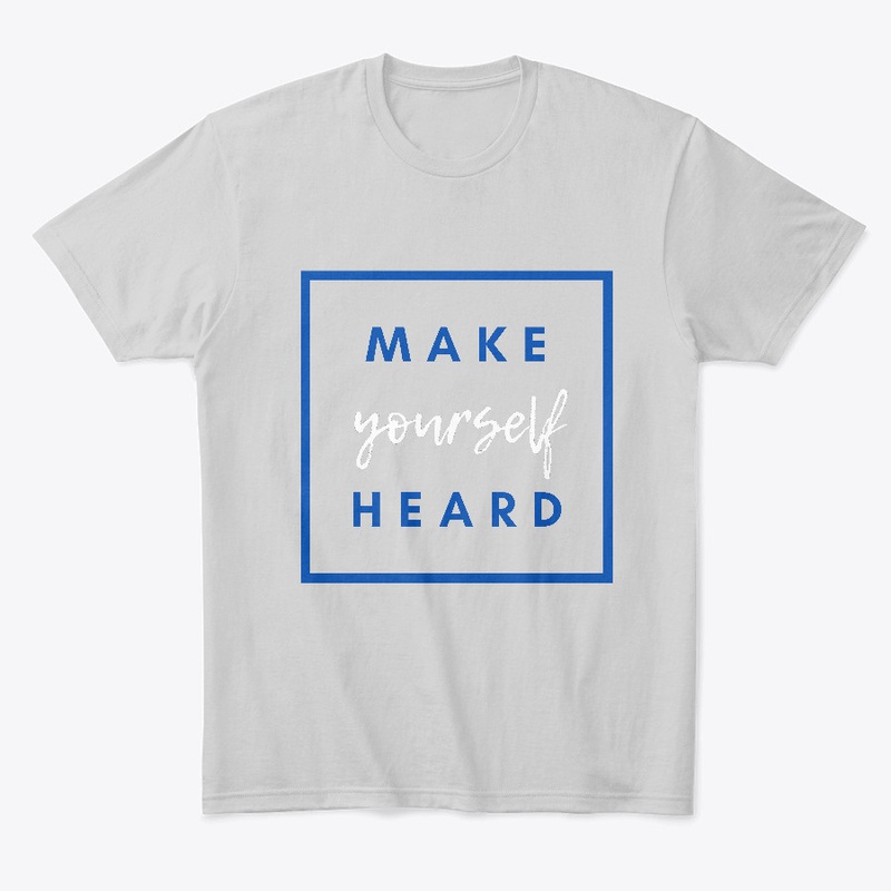 Make Yourself Heard