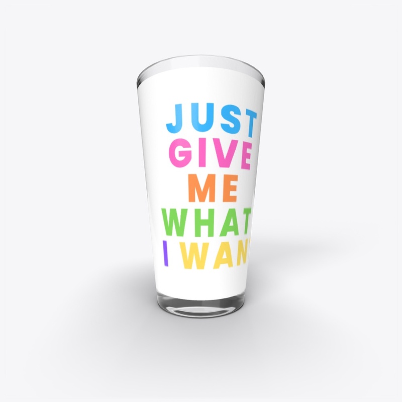 Colorful Just Give Me What I Want Line