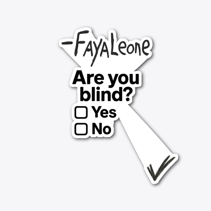 -FayaLeone Are you Blind?