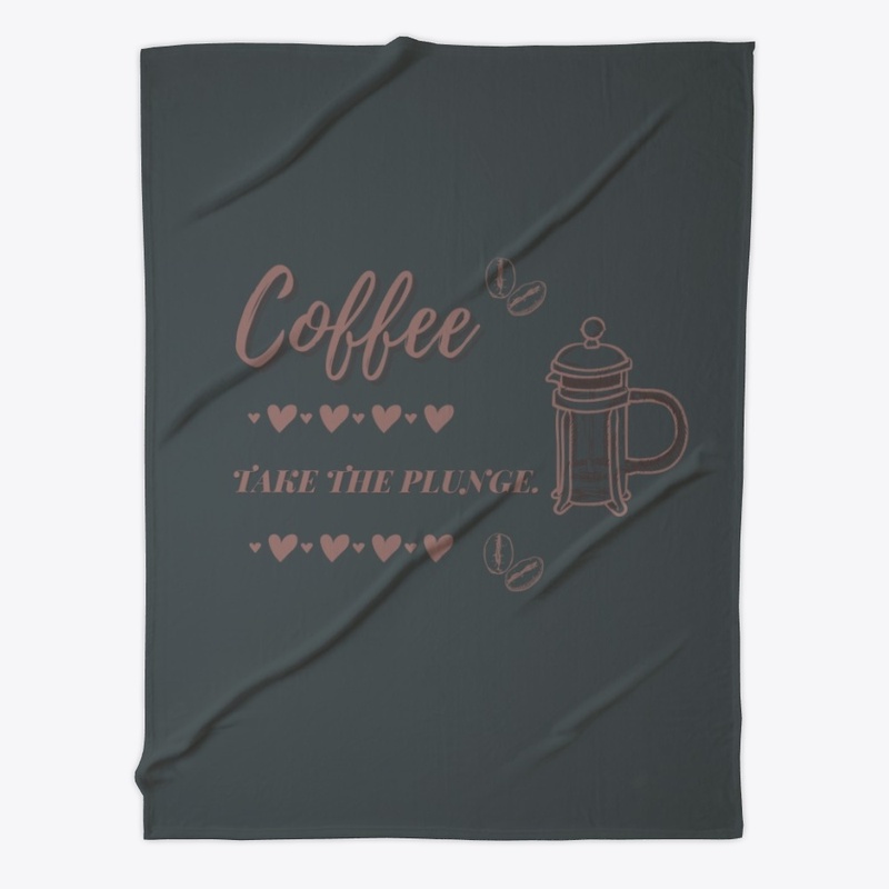 Coffee Take The Plunge