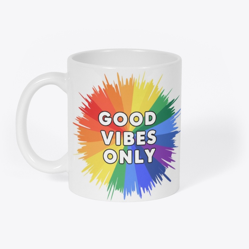 Good Vibes Only - Rainbow Burst
