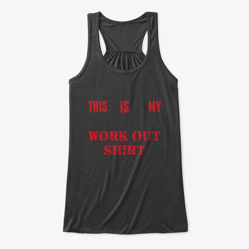 This Is My Work Out Shirt 