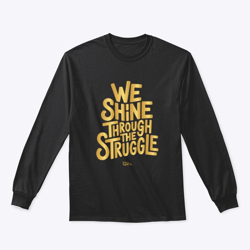 GLC - We Shine Through the Struggle