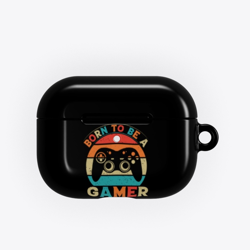 BORN TO BE A GAMER