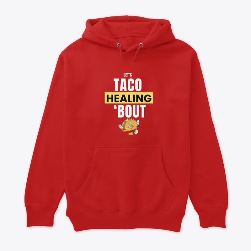 Let's Taco 'Bout Healing