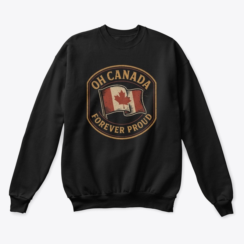 Oh Canada forever proud