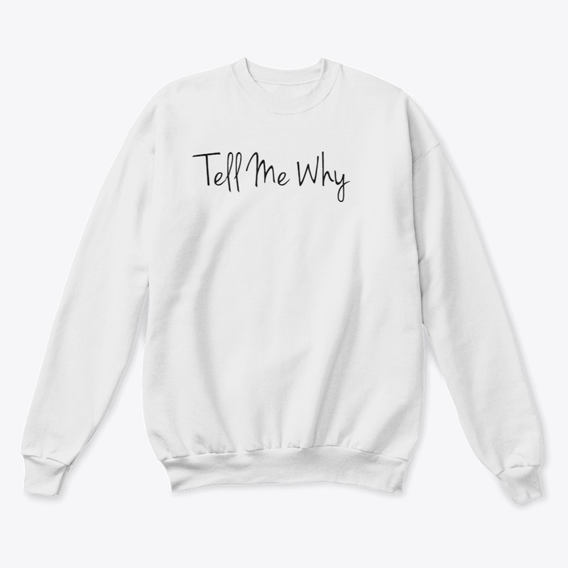Tell Me Why