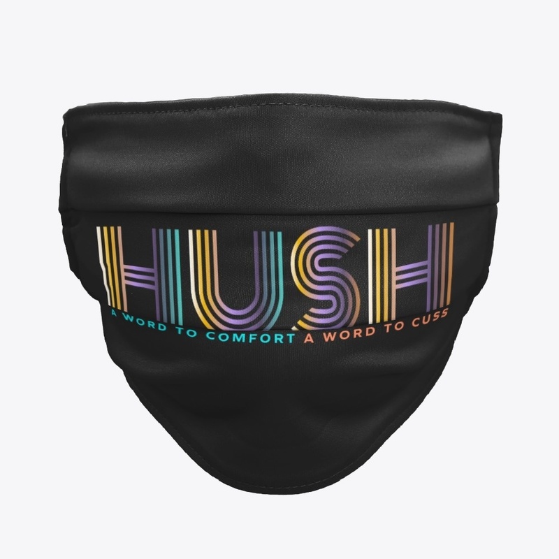 "H" is for "USH" (HUSH)
