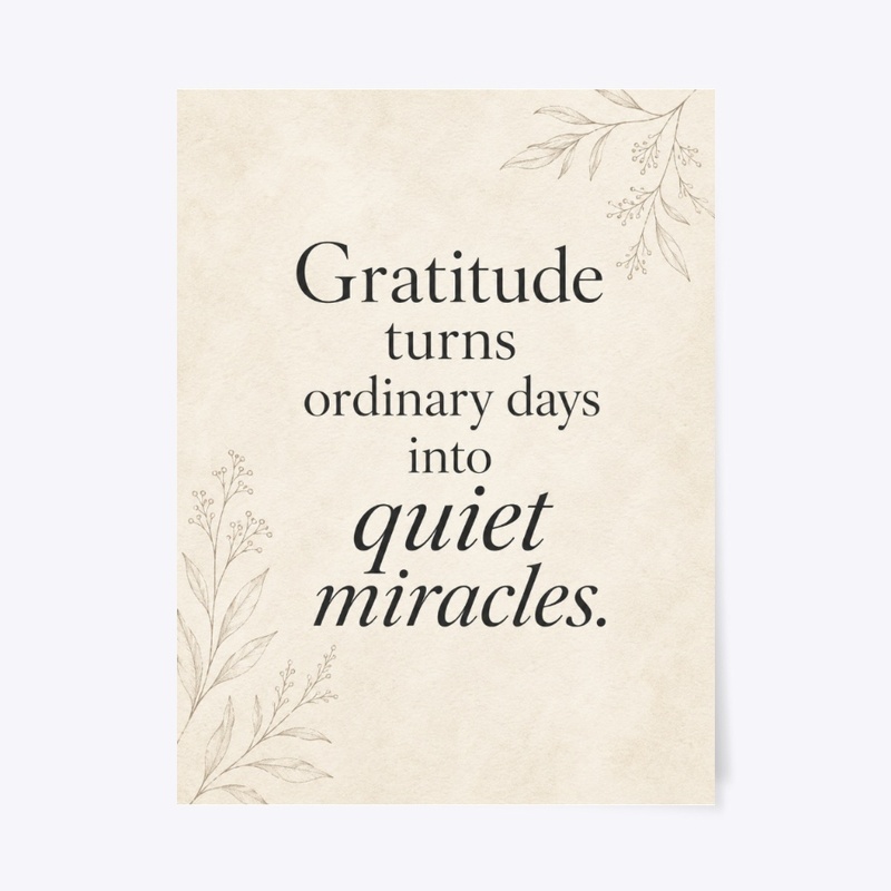 Quiet Miracles Gratitude Print