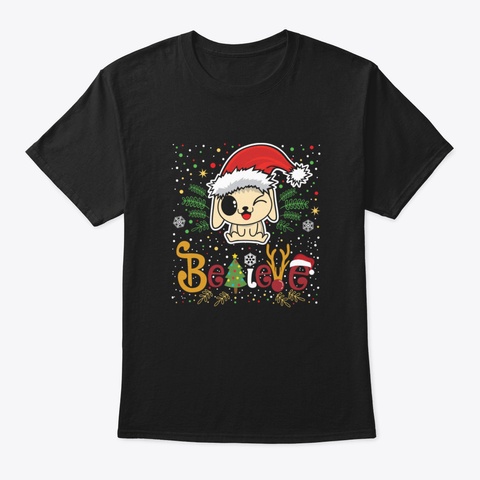 Believe Christmas Dog Black T-Shirt Front