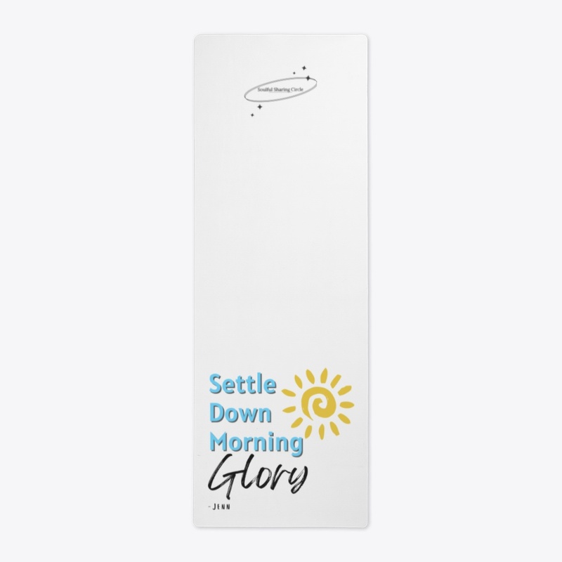 Settle Down Morning Glory