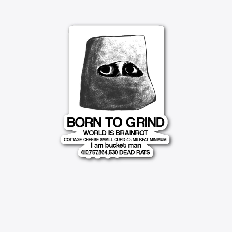 I am bucket man