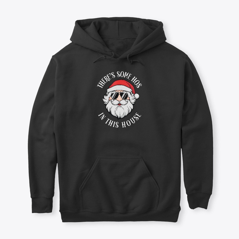 There's Some Hos In this House T-Shirt