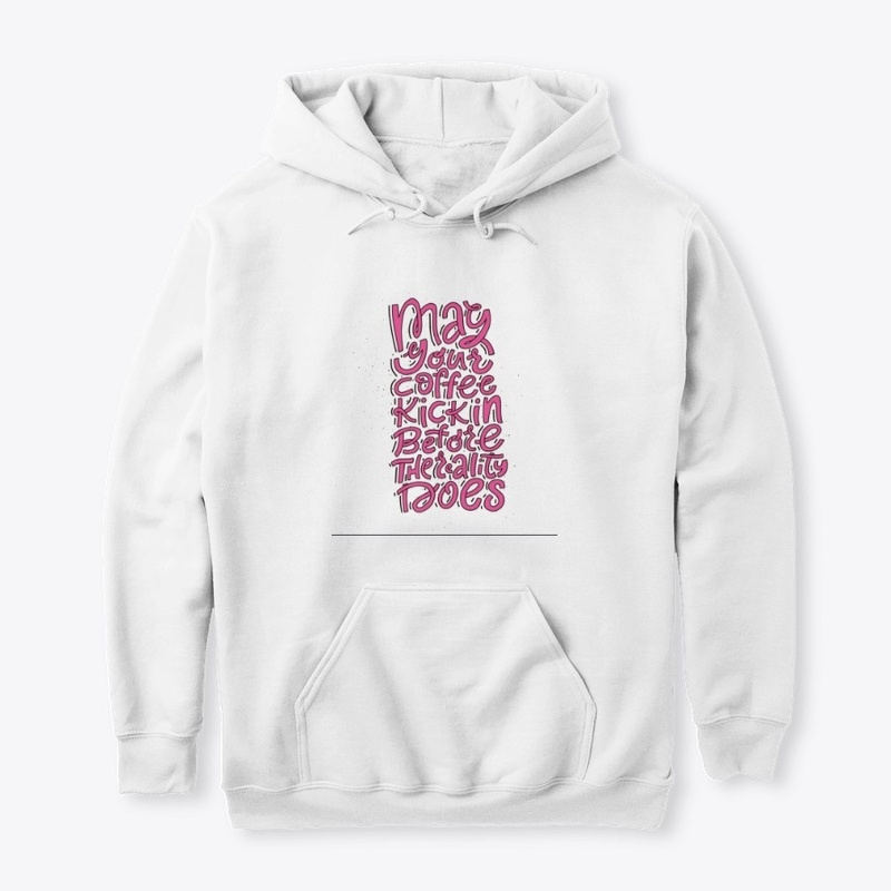 May Your Coffee Kick In Before Reality D