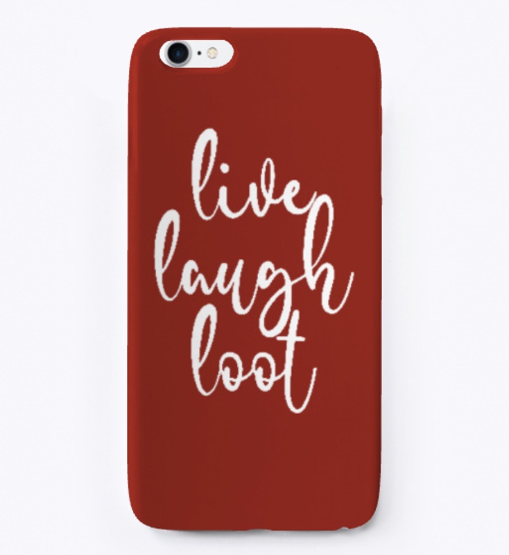 Live Laugh Loot