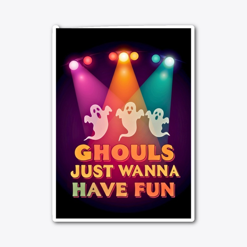 Ghouls Just Wanna Have Fun