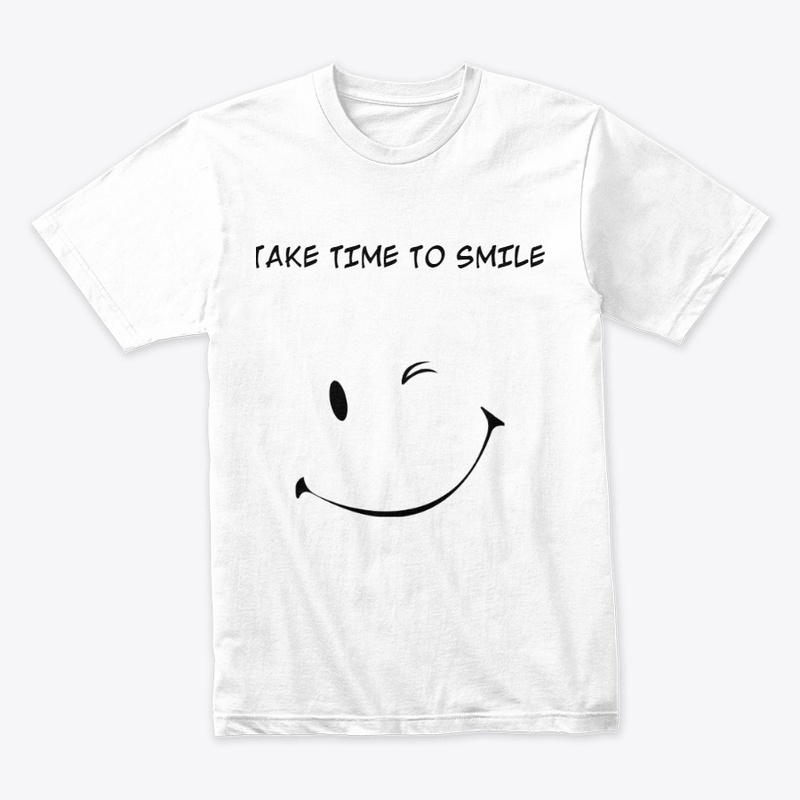 TAKE TIME TO SMILE