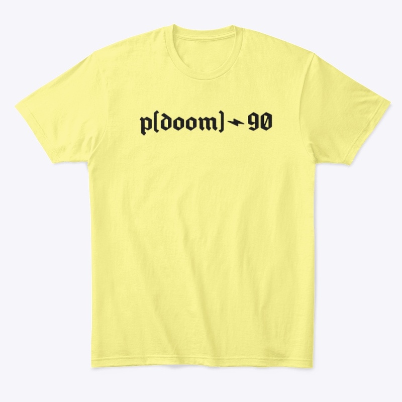p(doom) - 90